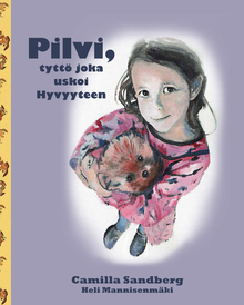 Pilvi, tyttö joka uskoi Hyvyyteen + äänitiedosto